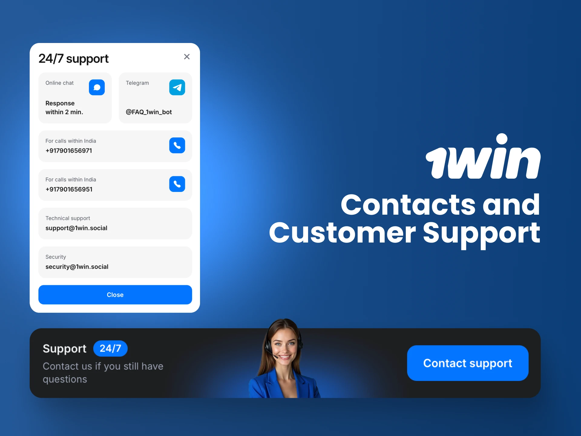 Get immediate help through various 24/7 customer support channels offered by 1win.